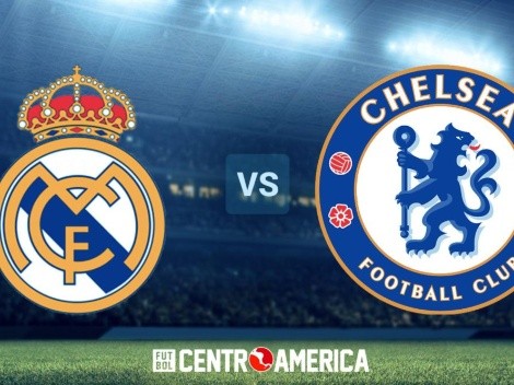 Real Madrid vs. Chelsea: cómo verlo en Centroamérica