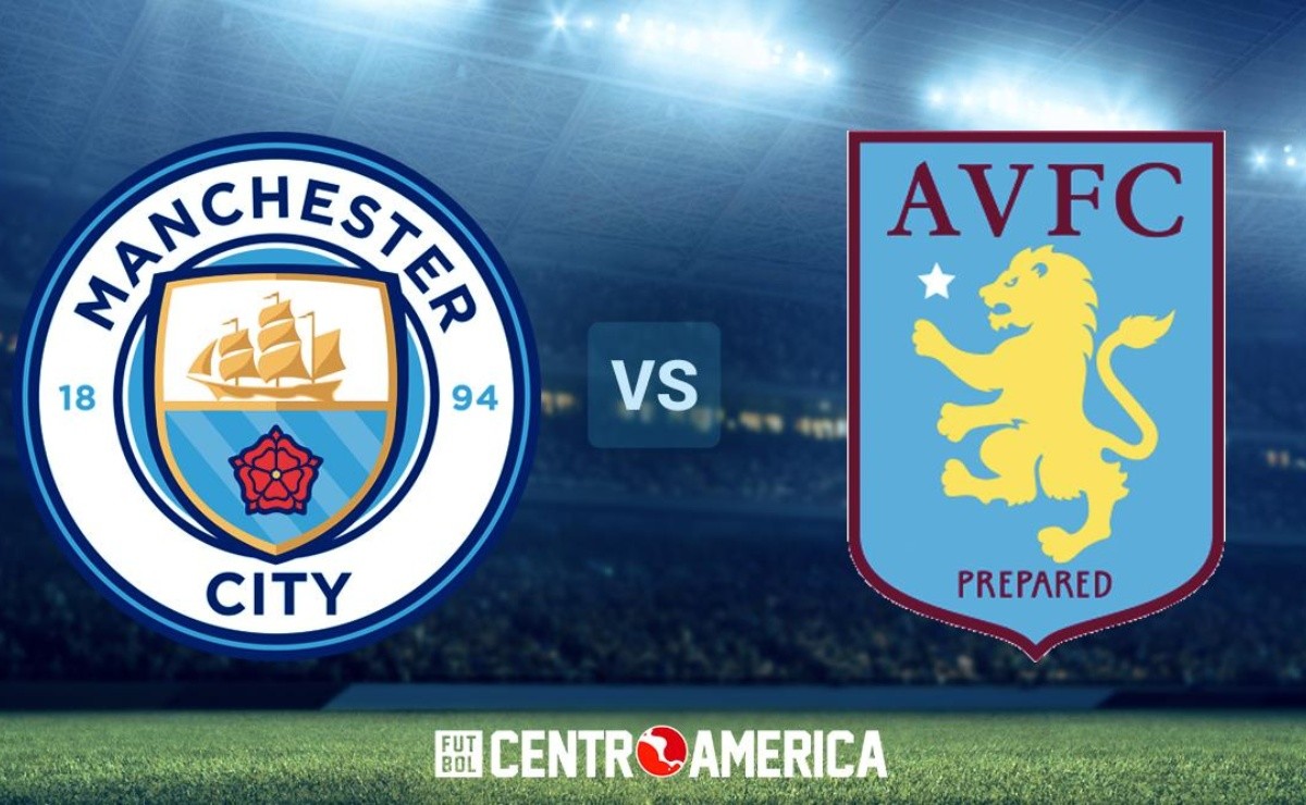 Manchester City Vs Aston Villa: Dónde, Cuándo Juegan Y Por Qué Canal De ...