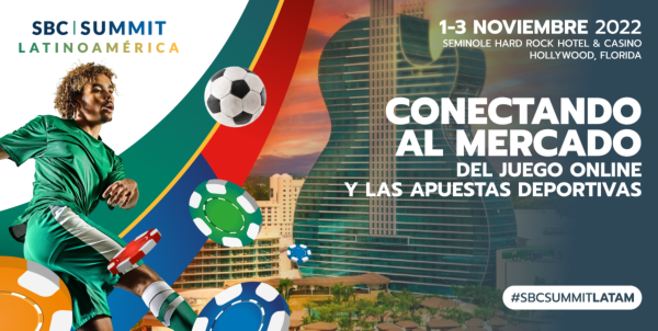 SBC Summit Latinoamérica 2022 reunirá a la industria del juego y las apuestas de Latinoamérica